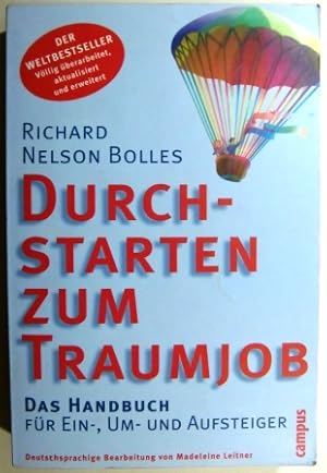 Durchstarten zum Traumjob. Das ultimative Handbuch für Ein-, Um- und Aufsteiger.