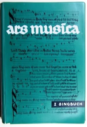 Ars musica. Band I. Singbuch. Ein Musikwerk für höhere Schulen.