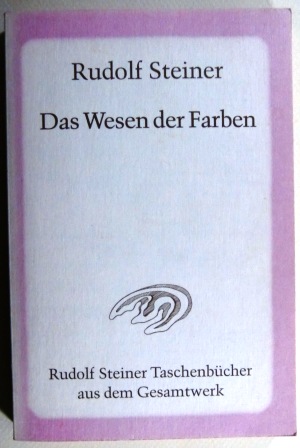 Das Wesen der Farben. Drei Vorträge. GA 291. Taschenbücher aus dem Gesamtwerk 651.