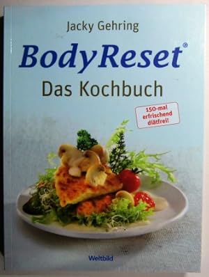 Body Reset Bodyreset. Das Kochbuch.