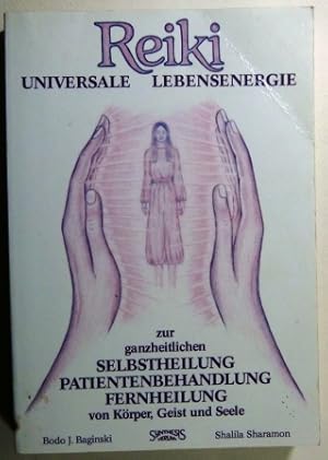 Reiki. Universale Lebensenergie zur ganzheitlichen Behandlung. Patientenbehandlung, Fernheilung v...