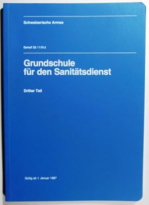 Grundschule für den Sanitätsdienst. Dritter Teil.