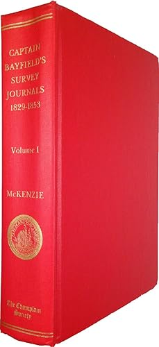 The St. Lawrence Survey Journals of Captain Henry Wolsey Bayfield 1829-1853 Volume One