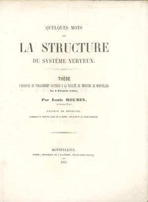 Quelques mots sur la Structure du Système Nerveux.