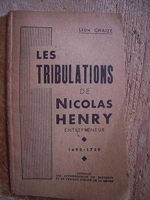 Les Tribulations De Nicolas Henry Entrepreneur 1693-1759