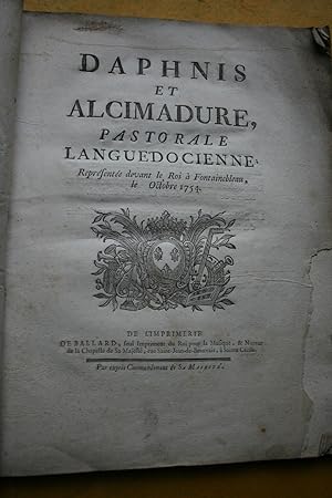 Daphnis et Alcimadure, Pastorale Languedocienne représentée devant le Roi à fontainebleau le octo...