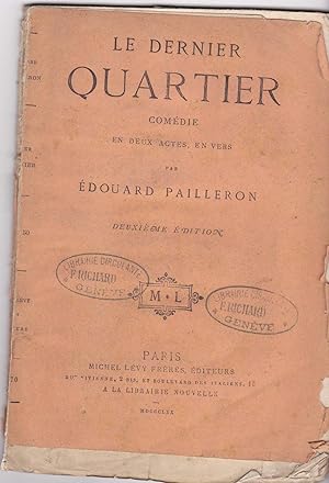 Le dernier quartier comédie en deux actes en vers