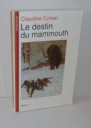 Le destin du Mammouth. Seuil. Paris. 1994.