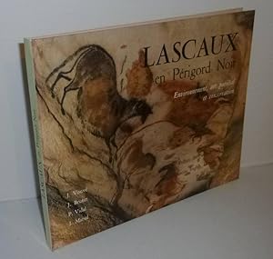 Lascaux en Périgord Noir. Environnement, art pariétal et conservation. Préface de Pierre P. Grass...