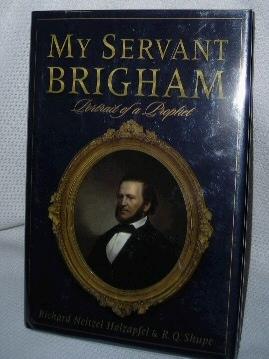 My Servant Brigham: Portrait of a Prophet