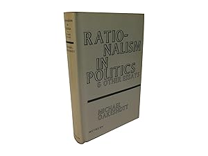 rationalism in politics and other essays rationalism in politics and other essays
