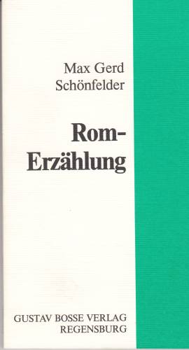 Rom-Erzählung - Schönfelder, Max Gerd