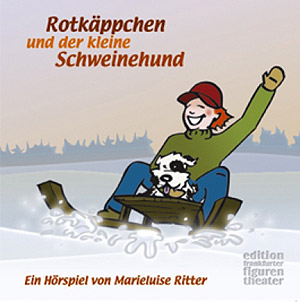 Rotkäppchen und der kleine Schweinehund - Ritter, Marieluise