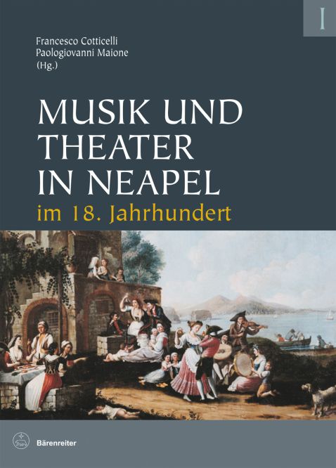 Musik und Theater in Neapel im 18. Jahrhundert - Cotticelli, Francesco+Maione, Paologiovanni