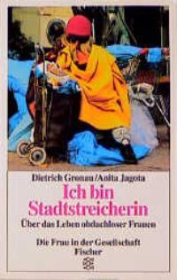 Ich bin Stadtstreicherin. Über das Leben obdachloser Frauen.