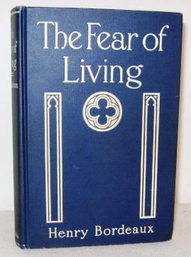 The Fear of Living (La Peur De Vivre) - Henry Bordeaux