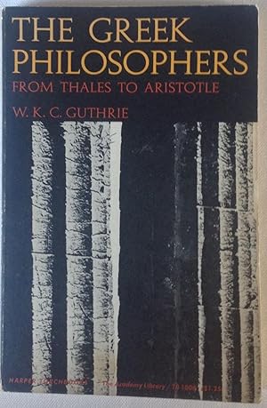 The Greek Philosophers : From Thales to Aristotle