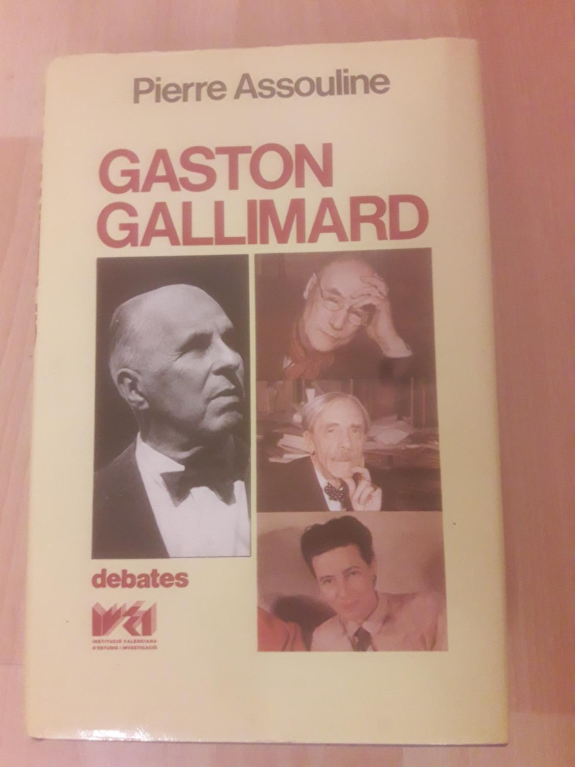 GASTON GALLIMARD - PIERRE ASSOULINE