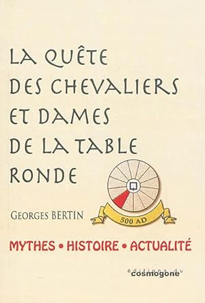 LA QUETE DES CHEVALIERS ET DAMES DE LA TABLE RONDE