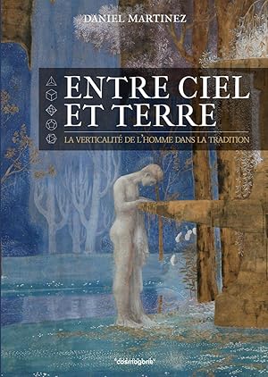 Entre Ciel et Terre, la verticalité de l'homme dans la Tradition