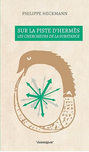 SUR LA PISTE D'HERMES, les chercheurs de la substance