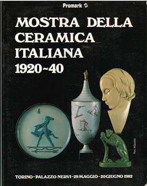 Mostra della ceramica italiana 1920 - 40,