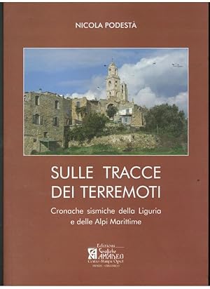 Sulle tracce dei terremoti. Cronache sismiche della Liguria e delle Alpi Marittime