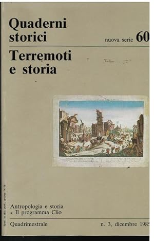 Terremoti e storia. Antropologia e storia. Il programma Clio. Quaderni storici nuova serie, N. 60