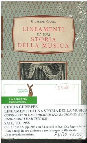 Lineamenti di una storia della musica. Corredati di una bibliografia ragionata e di un dizionarie...