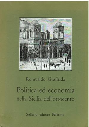 Politica ed economia nella Sicilia dellÕottocento.