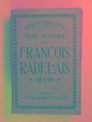 The works of Francois Rabelais, M.D. (3: RABELAIS, Francois
