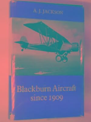 Blackburn Aircraft since 1909