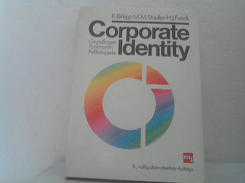Corporate Identity. Grundlagen- Funktionen- Fallbeispiele.
