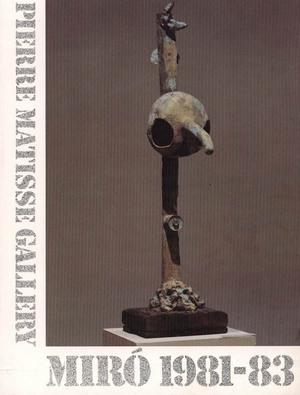 MIRÓ. The Last Bronze Sculptures 1981-1983 - Texte de Margit Rowell. Catalogue d'exposition Pierr...