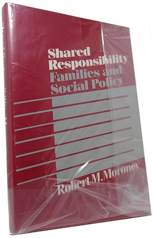 Shared Responsibility: Families and Social Policy (Modern Applications of Social Work)