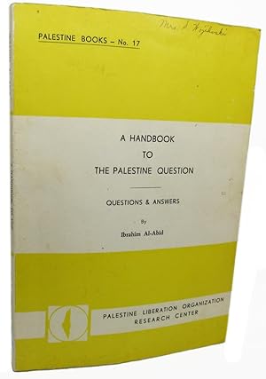 A Handbook to the Palestine Question: Questions and Answers