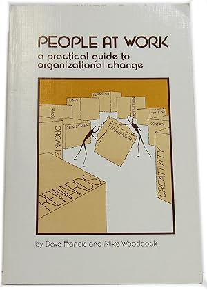 People at Work: A Practical Guide to Organizational Change