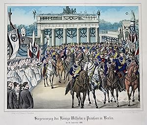 Siegeseinzug des Königs Wilhelm v. Preussen in Berlin. den 20. September 1866.