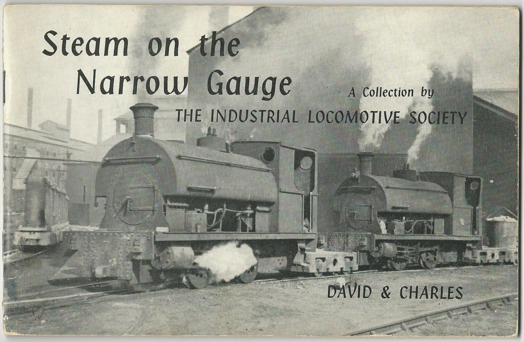 Steam On The Narrow Gauge A Collection By The Industrial