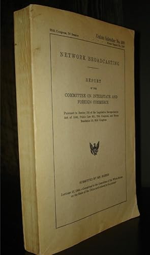 Network Broadcasting. H.R. Report No. 85-1297 of the Committee on Interstate and Foreign Commerce.