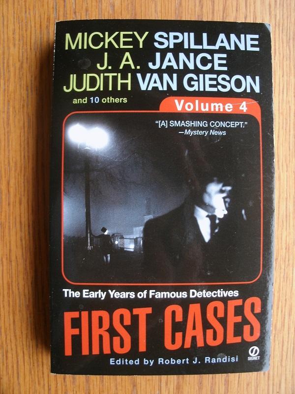 First Cases: Volume 4: The Early Years of Famous Detectives - Randisi, Robert J. (ed) Judith Van Gieson