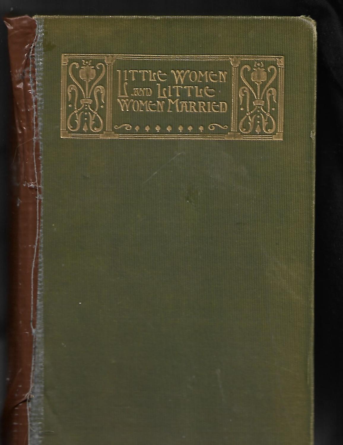 Little Women and Little Women Married by Louisa May Alcott: Fair Olive Green Cloth Boards ...