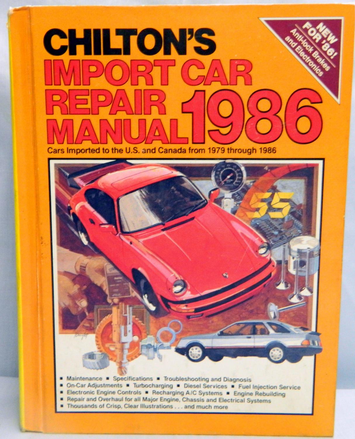 CHILTON'S IMPORT CAR REPAIR MANUAL 1986 Cars Imported to the U.S. And Canada from 1979-
