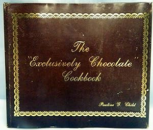 The "Exclusively Chocolate" Cookbook