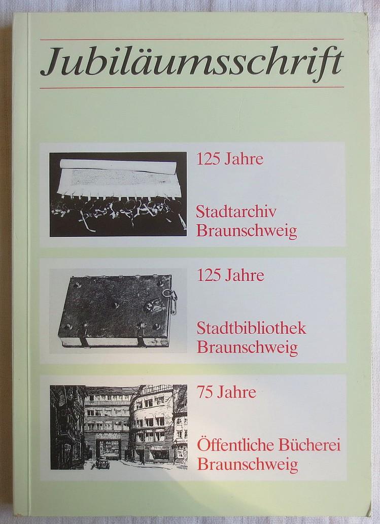 Jubiläumsschrift 125 Jahre Stadtarchiv, 125 Jahre Stadtbibliothek, 75 Jahre Öffentliche Bücherei - Garzmann, Manfred R. W. ; Schuegraf, Wolf-Dieter (Hrsg.)