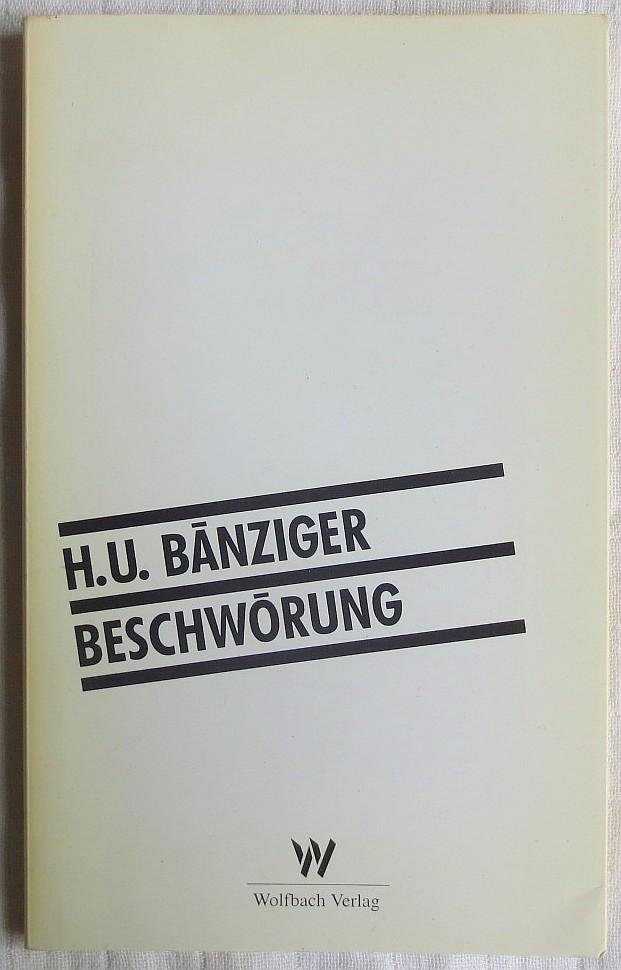 Beschwörung - Bänziger, Hans Ulrich