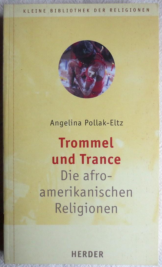 Trommel und Trance : die afroamerikanischen Religionen : Kleine Bibliothek der Religionen 2