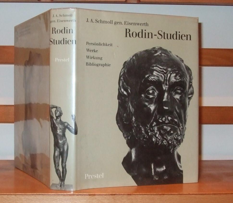 Rodin-Studien: Persönlichkeit, Werke, Wirkung, Bibliographie (Studien zur Kunst des neunzehnten Jahrhunderts) - J. A Schmoll