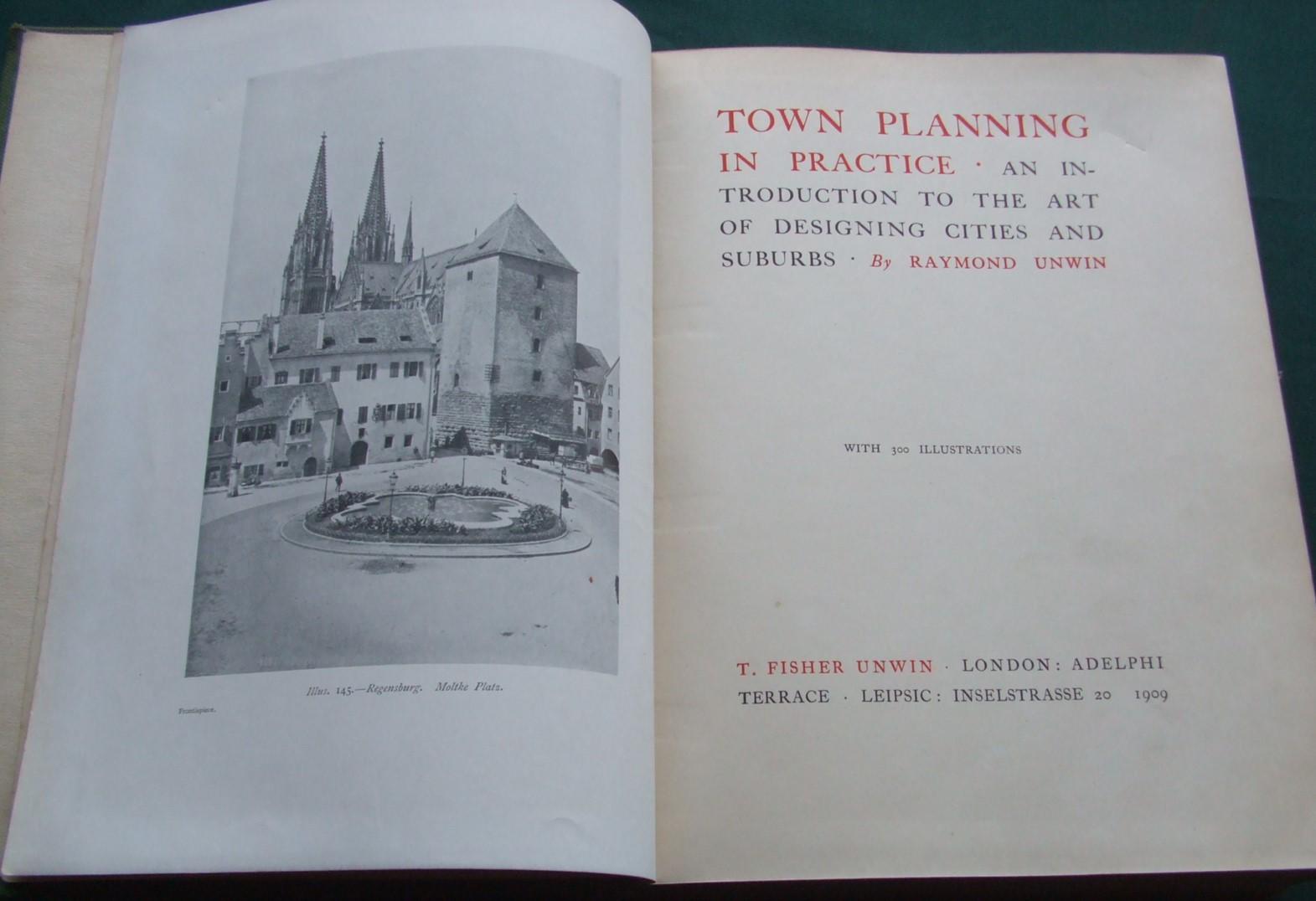 Town Planning in Practice An Introduction to the Art of Designing Cities and Suburbs