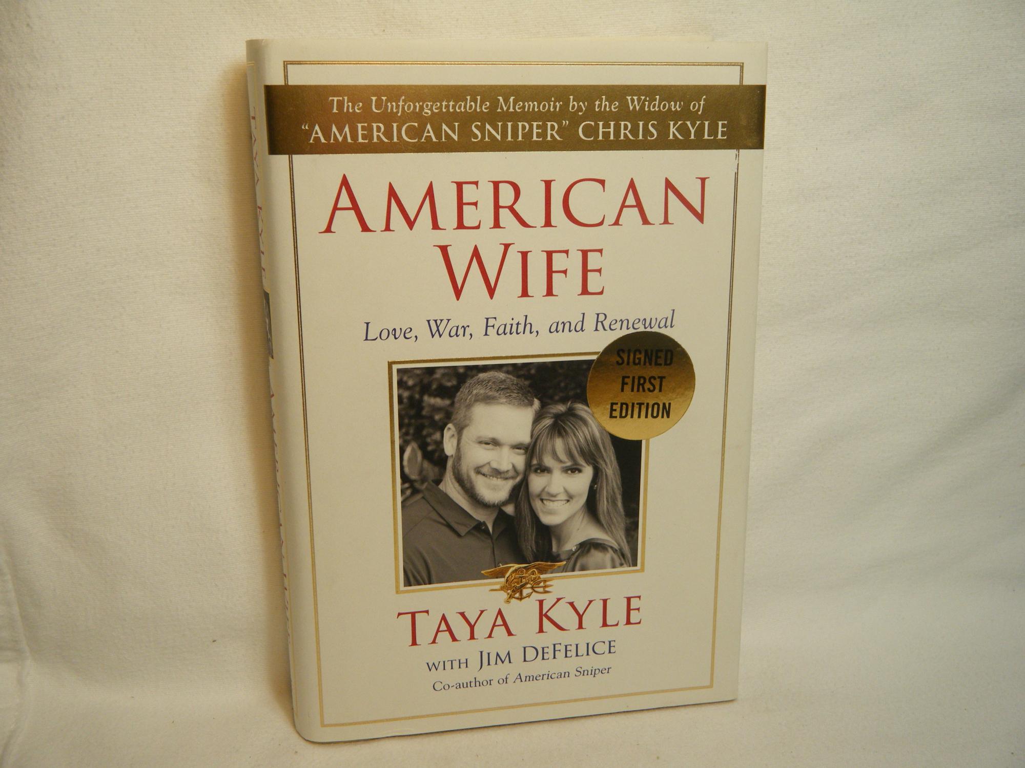 American Wife A Memoir of Love, War, Faith, and Renewal by Kyle, Taya